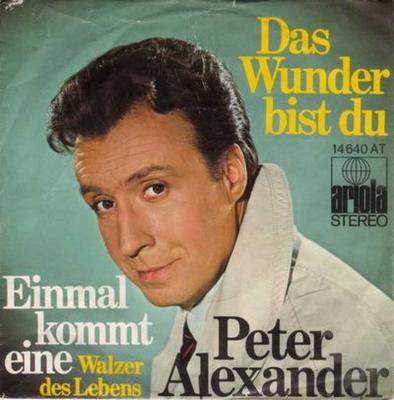 Peter Alexander - Das Wunder bist du (Ariola Single)