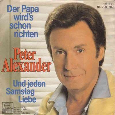 Peter Alexander - Der Papa wird's schon richten (7")