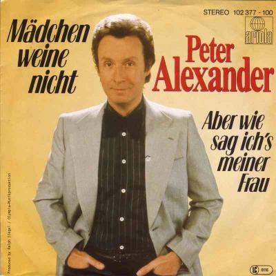 Peter Alexander - Mädchen weine nicht (Ariola Single)