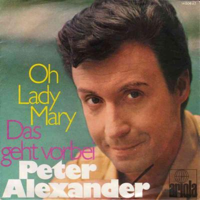 Peter Alexander - Oh Lady Mary (Ariola Vinyl-Single)