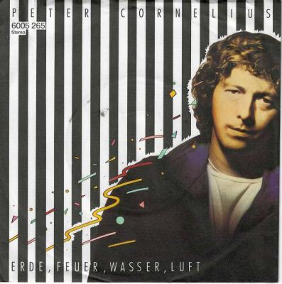 Peter Cornelius - Erde, Feuer, Wasser, Luft (7" Single)