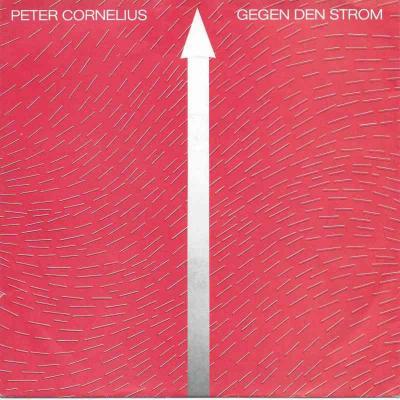 Peter Cornelius - Gegen den Strom (Single)