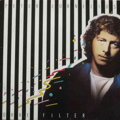 Peter Cornelius - Ohne Filter (LP OIS Germany 1982)