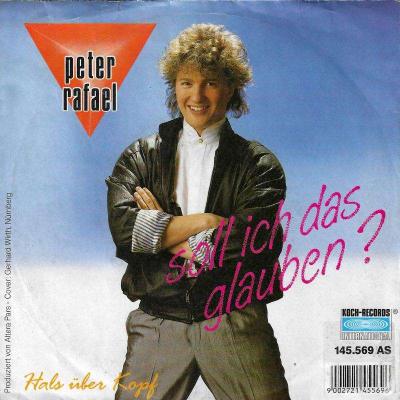 Peter Rafael - Soll ich das glauben (7" Koch Vinyl-Single)