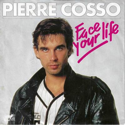 Pierre Cosso - Face Your Life (7" Polydor Vinyl-Single)