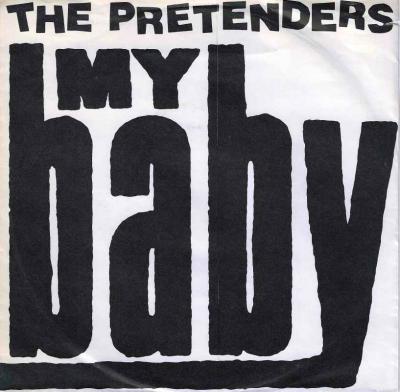 The Pretenders - My Baby (WEA Vinyl-Single Germany)