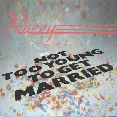 Racey - Not To Young To Get Married (RAK Vinyl-Single)