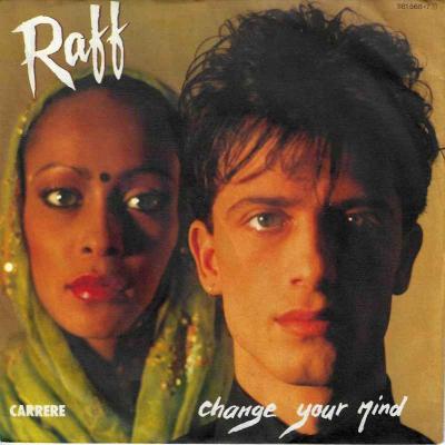 Raff - Change Your Mind (7" Carrere Vinyl-Single Germany)