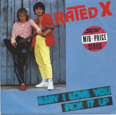 Rated X - Baby I Love You  Pick It Up (Vinyl-Single)