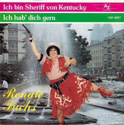Renate Fuchs - Ich bin Sheriff von Kentucky (7" Single)
