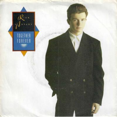 Rick Astley - Together Forever (7