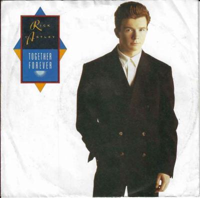 Rick Astley - Together Forever (7" Vinyl-Single Germany)