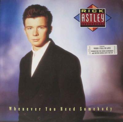 Rick Astley - Whenever You Need Somebody (RCA LP 1987)