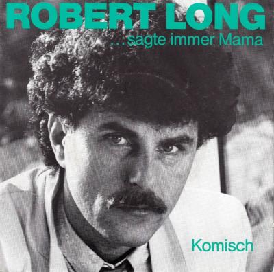 Robert Long - sagte immer Mama (7