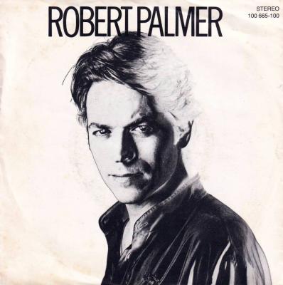 Robert Palmer - Bad Case Of Lovin You (7