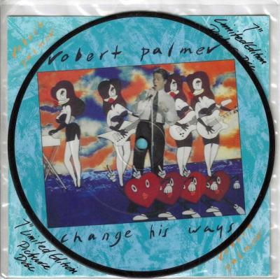 Robert Palmer - Change His Ways: Picture Disc (7" UK)