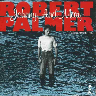 Robert Palmer - Johnny And Mary (Single Germany 1980)