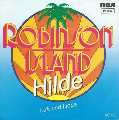 Robinson Island - Hilde (RCA Vinyl-Single Germany 1982)