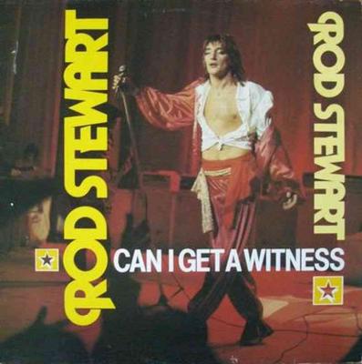 Rod Stewart - Can I Get A Witness (LP 1984)