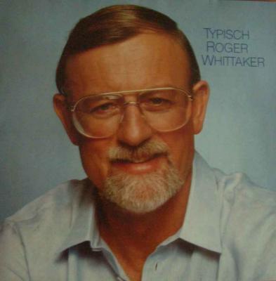 Roger Whittaker - Typisch (Aves Vinyl-LP Germany 1982)