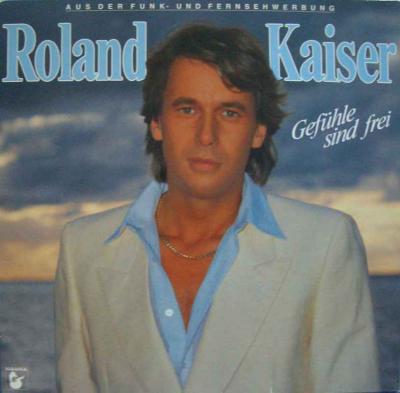 Roland Kaiser - Gefühle sind frei (Hansa Vinyl-LP 1983)