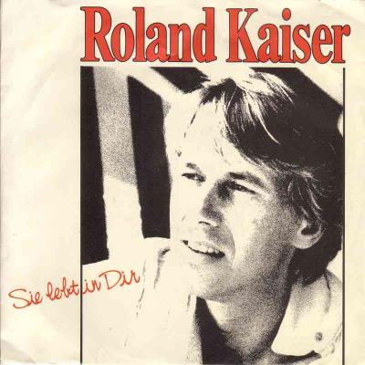 Roland Kaiser - Sie lebt in Dir (Hansa Vinyl-Single)