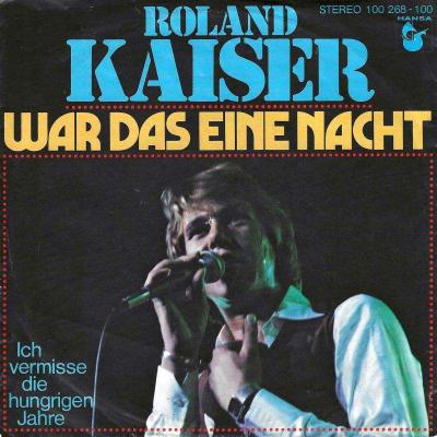 Roland Kaiser - War das eine Nacht (7" Hansa Germany)