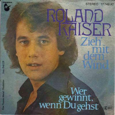 Roland Kaiser - Zieh mit dem Wind (Hansa Vinyl-Single)