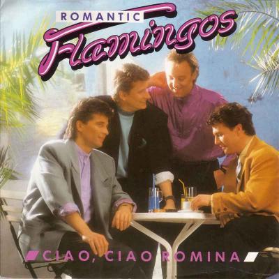 Romantic Flamingos - Ciao, Ciao Romina (EMI Single)