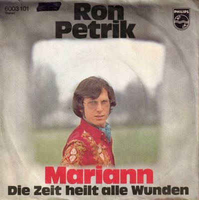 Ron Petrik - Mariann  Die Zeit heilt alle Wunden (7")