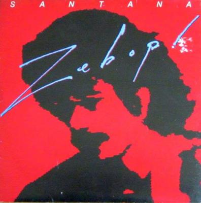 Santana - Zebop! (CBS Vinyl-LP OIS Holland 1981)