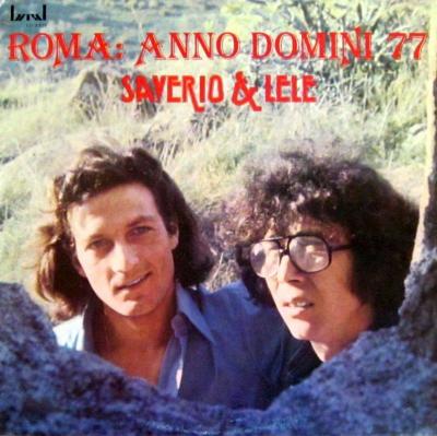 Saverio & Lele - Roma: Anno Domini 77 (Vinyl-LP Italy)