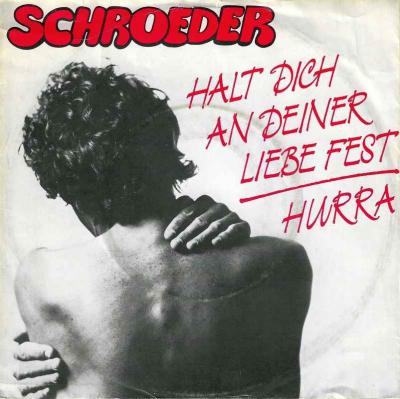 Schroeder - Halt dich an deiner Liebe fest (Single)