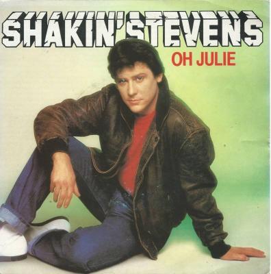 Shakin Stevens - Oh Julie (Epic Single Holland 1981)