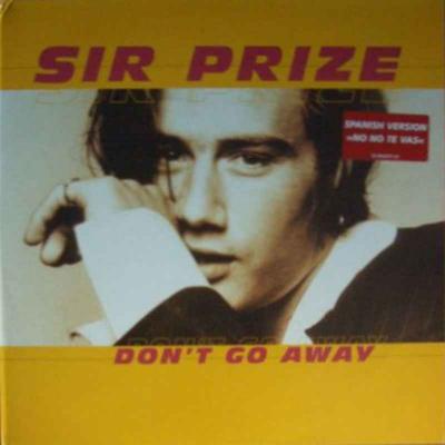 Sir Prize - Don't Go Away (Vinyl Maxi-Single Germany 1987)