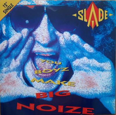 Slade - You Boys Make Big Noize (12" Vinyl Maxi-Single UK)