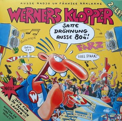 Werners Klopper -  Satte Dröhung Ausse 80Ä (Ariola DLP 1991)