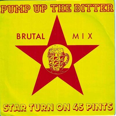 Star Turn On 45 Pints - Pump Up The Bitter (7" Single UK)