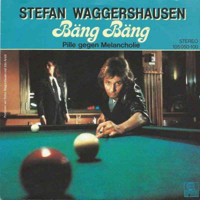 Stefan Waggershausen - Bäng Bäng (Ariola Single Germany)