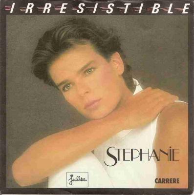 Stephanie - Irresistible (Carrere Vinyl-Single Germany)