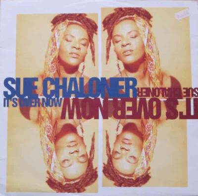 Sue Chaloner - It's Over Now: 3 Mixe (Maxi-Single)