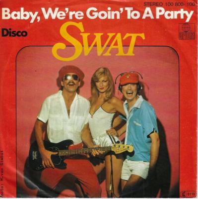 Swat - Baby, We're Goin' To A Party (7