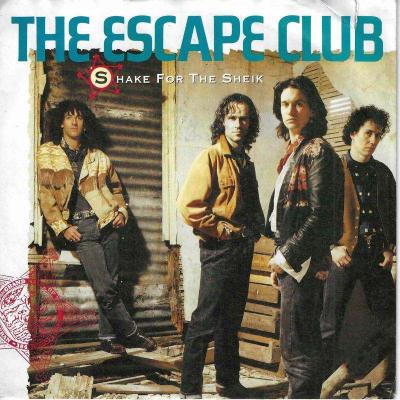 The Escape Club - Shake For The Sheik (7" Single Germany)