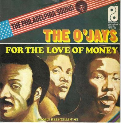 The O'Jays - For The Love Of Money (7" Single Germany)