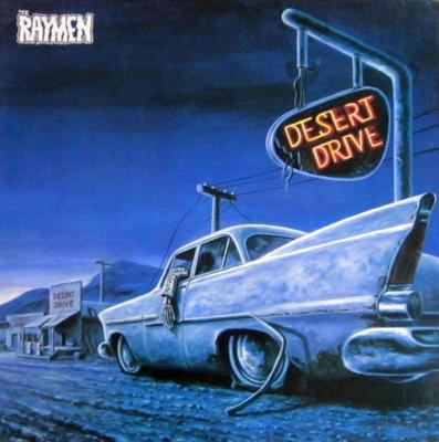 The Raymen - Desert Drive (Rebel-Rec Vinyl-LP OIS Germany)