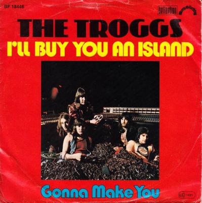 The Troggs - I'll Buy You An Island (7" Single Germany)
