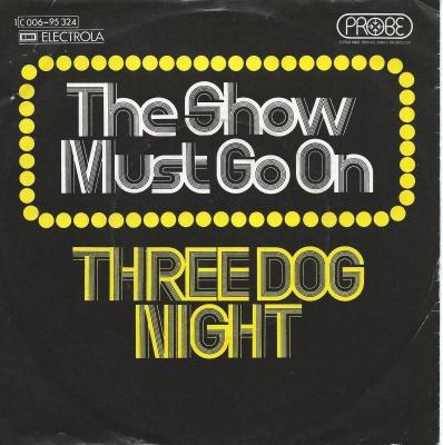 Three Dog Night - The Show Must Go On (7" Single Germany)