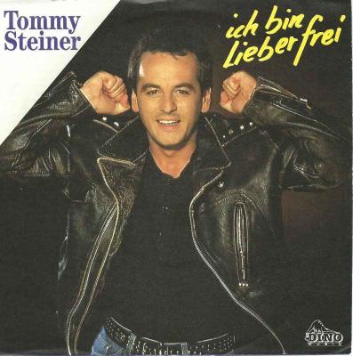 Tommy Steiner - Ich bin lieber frei (Single 1991)