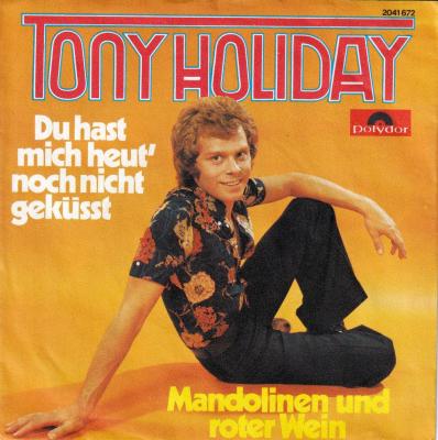 Tony Holiday - Du hast mich heut' noch nicht geküsst (7