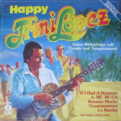 Trini Lopez - Happy Trini Lopez (K-tel LP Germany 1980)